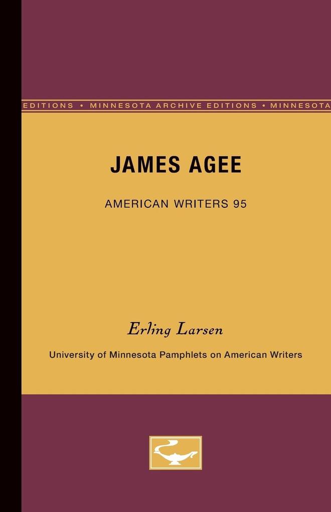 James Agee - American Writers 95 - Erling Larsen