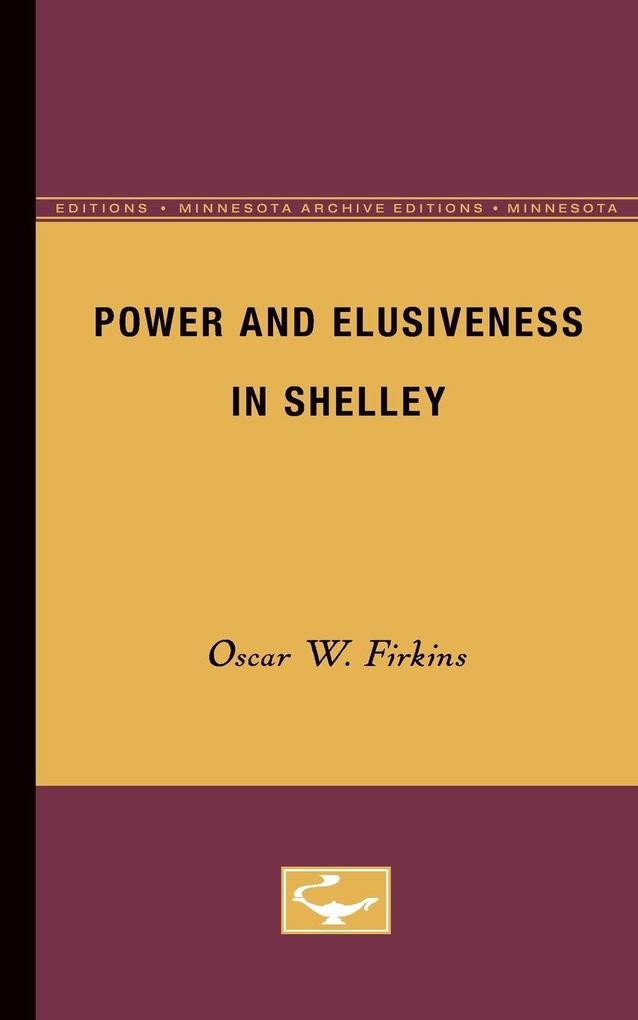Power and Elusiveness in Shelley