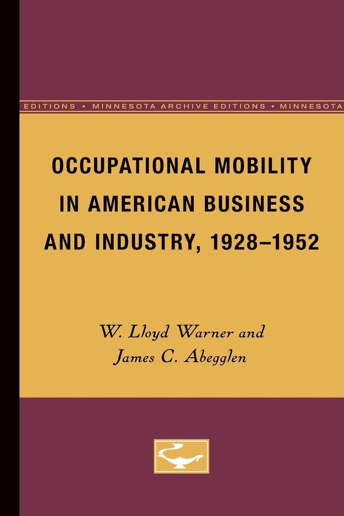 Occupational Mobility in American Business and Industry 1928-1952 - W. Lloyd Warner