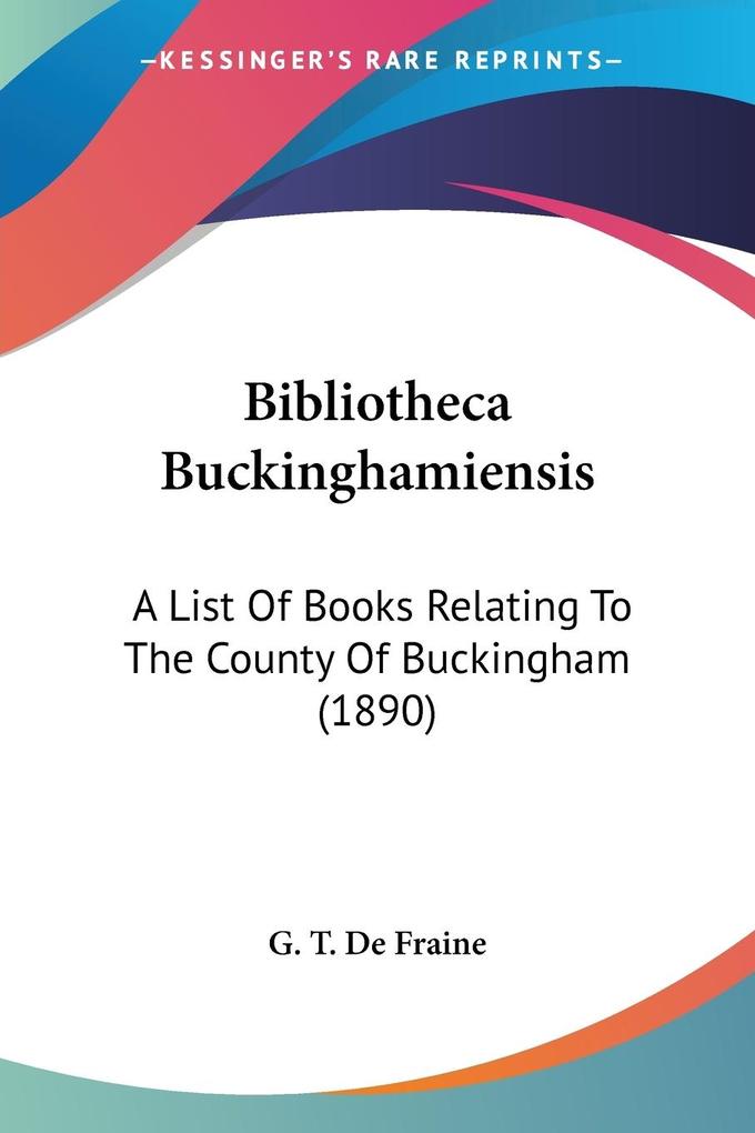 Bibliotheca Buckinghamiensis