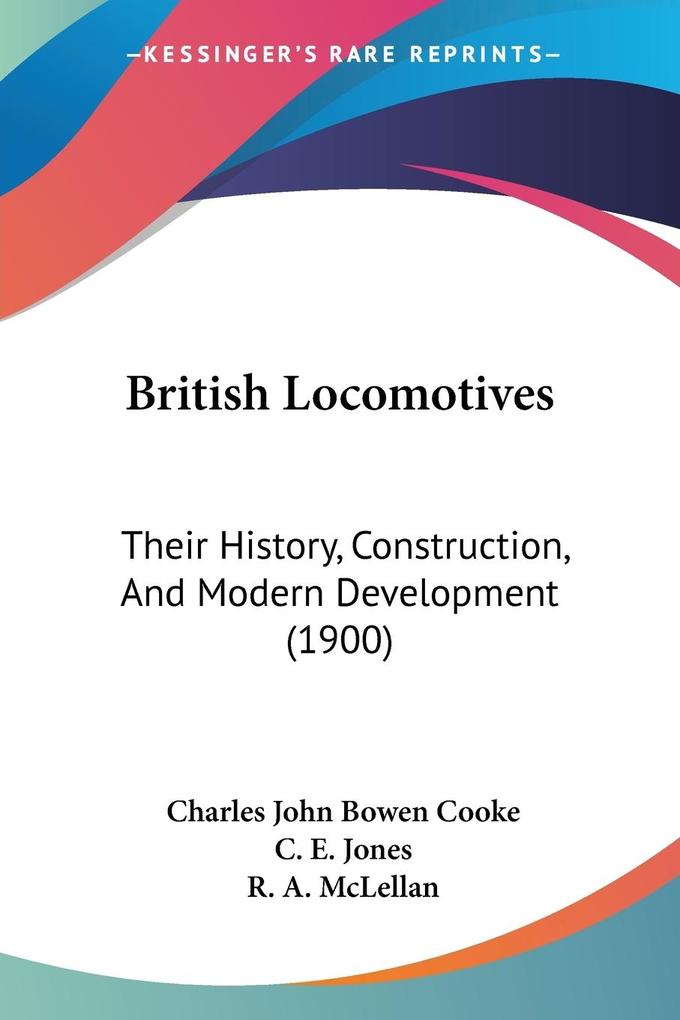 British Locomotives - Charles John Bowen Cooke
