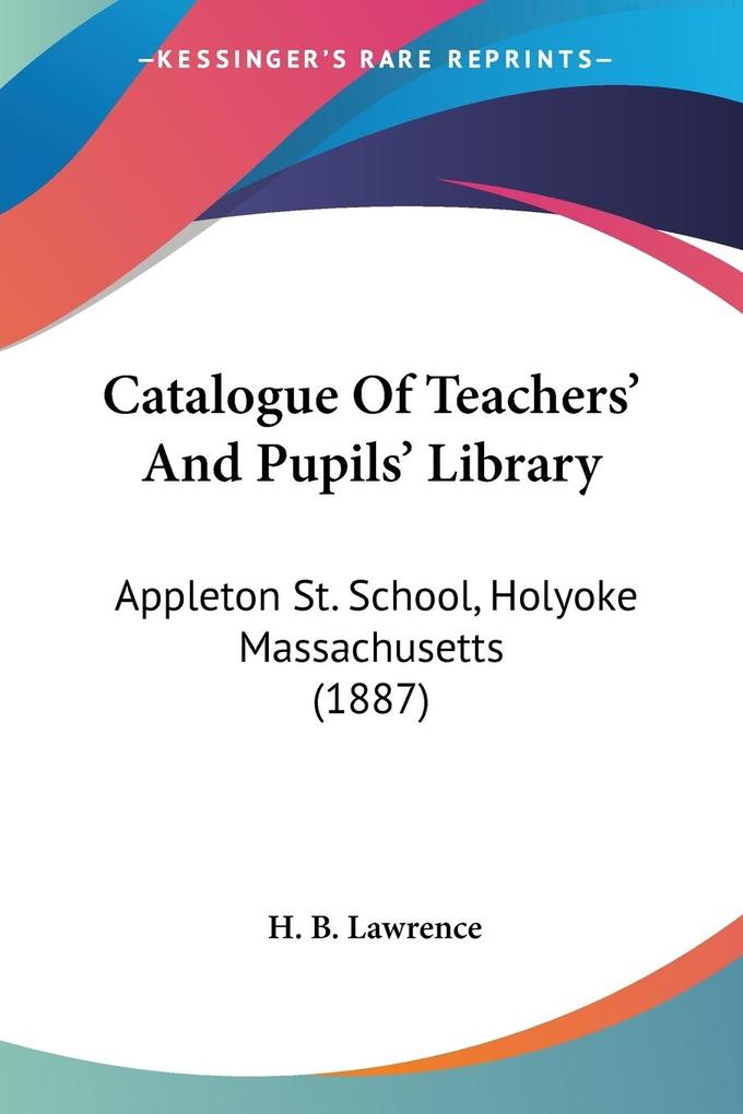 Catalogue Of Teachers' And Pupils' Library - H. B. Lawrence