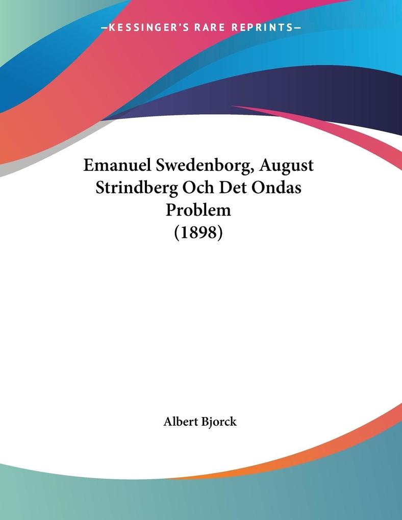 Emanuel Swedenborg August Strindberg Och Det Ondas Problem (1898)