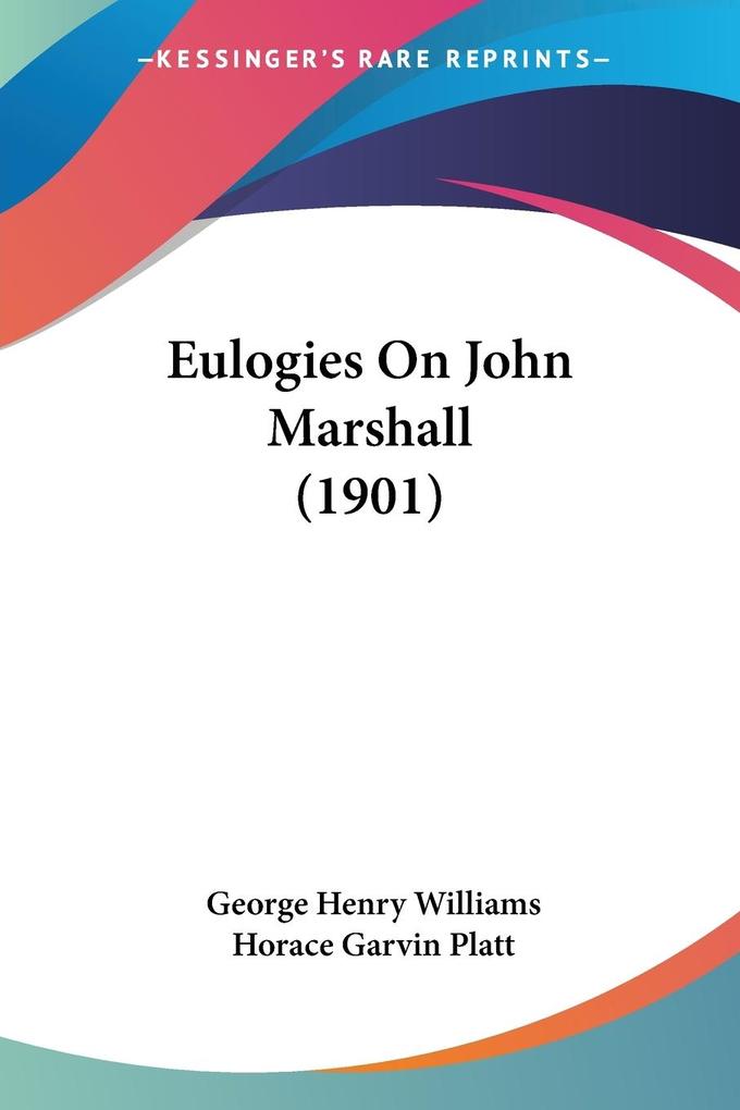 Eulogies On John Marshall (1901)