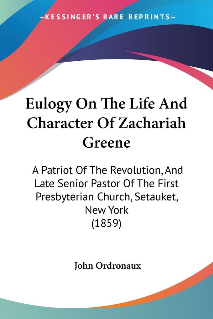 Eulogy On The Life And Character Of Zachariah Greene