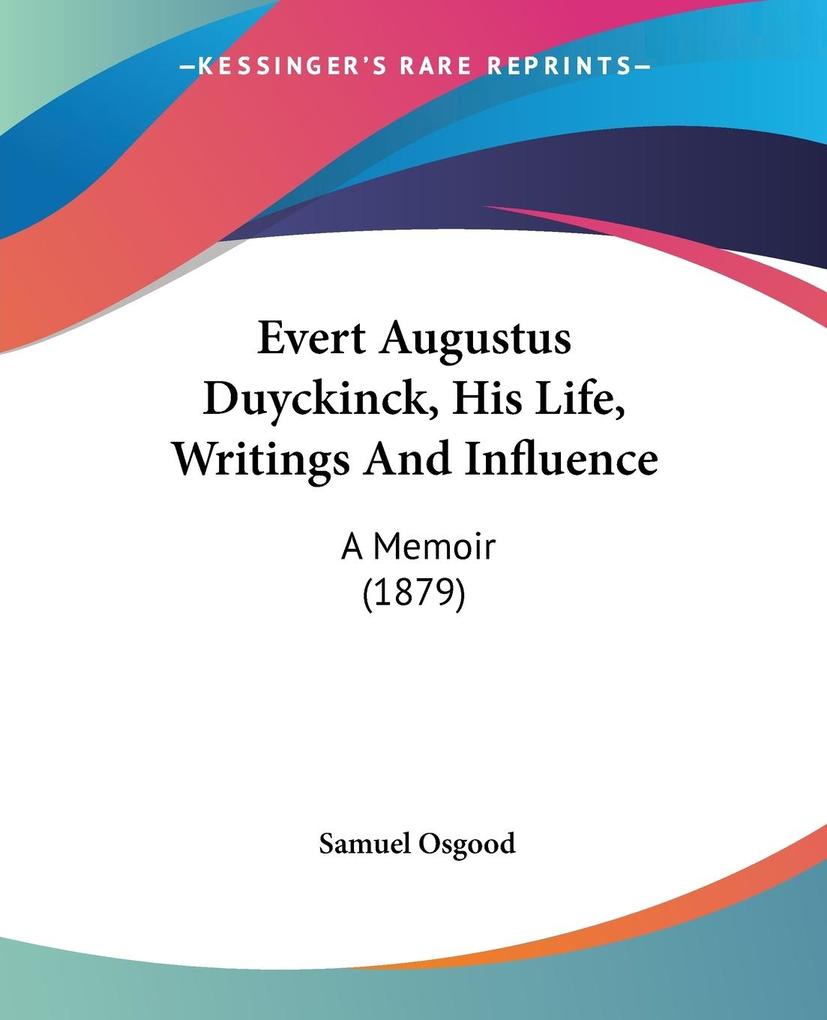 Evert Augustus Duyckinck His Life Writings And Influence