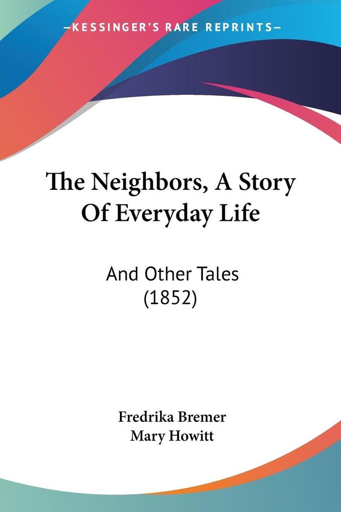 The Neighbors A Story Of Everyday Life