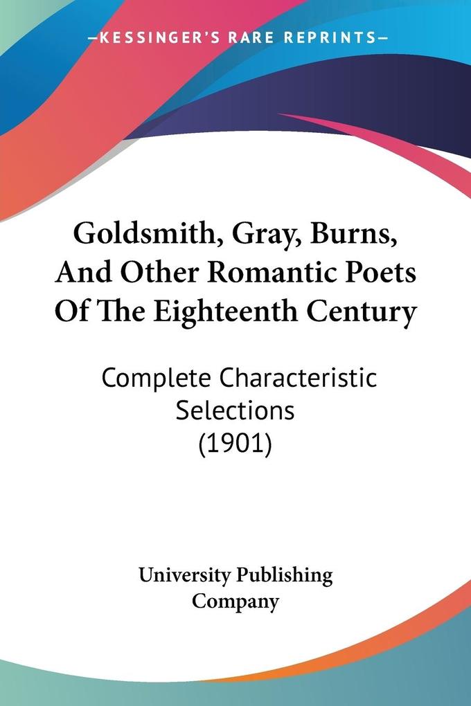 Goldsmith Gray Burns And Other Romantic Poets Of The Eighteenth Century