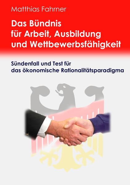 Das Bündnis für Arbeit Ausbildung und Wettbewerbsfähigkeit