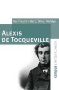 Alexis de Tocqueville - Oliver Hidalgo/ Karlfriedrich Herb