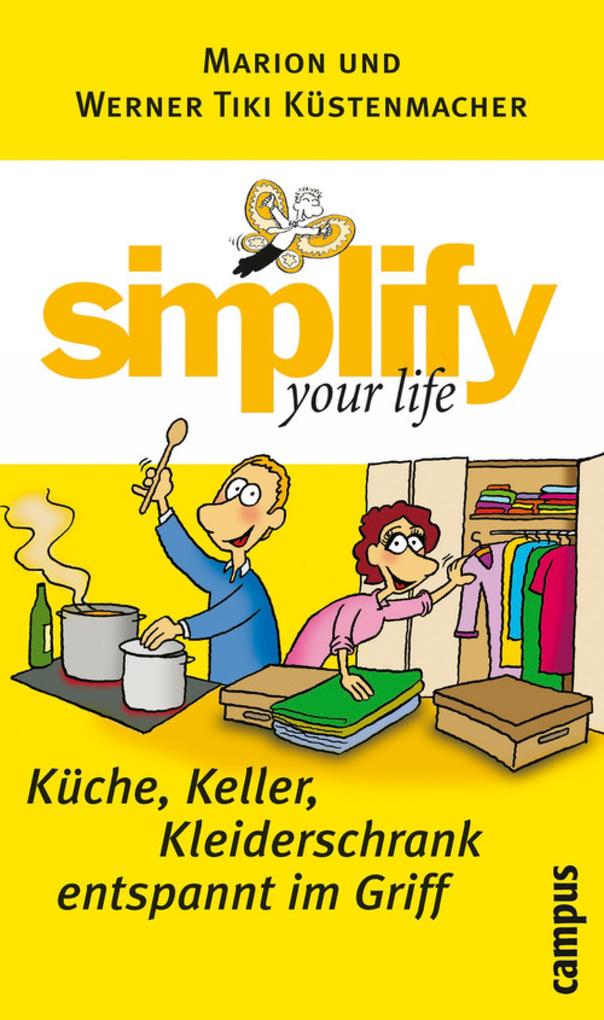 simplify your life - Küche Keller Kleiderschrank entspannt im Griff