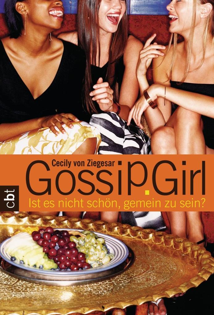 Gossip Girl 1 - Ist es nicht schön gemein zu sein?