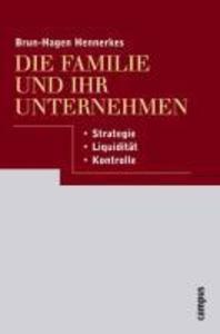Die Familie und ihr Unternehmen - Brun-Hagen Hennerkes