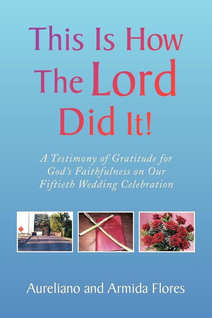 This Is How the Lord Did It!