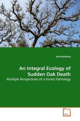An Integral Ecology of Sudden Oak Death