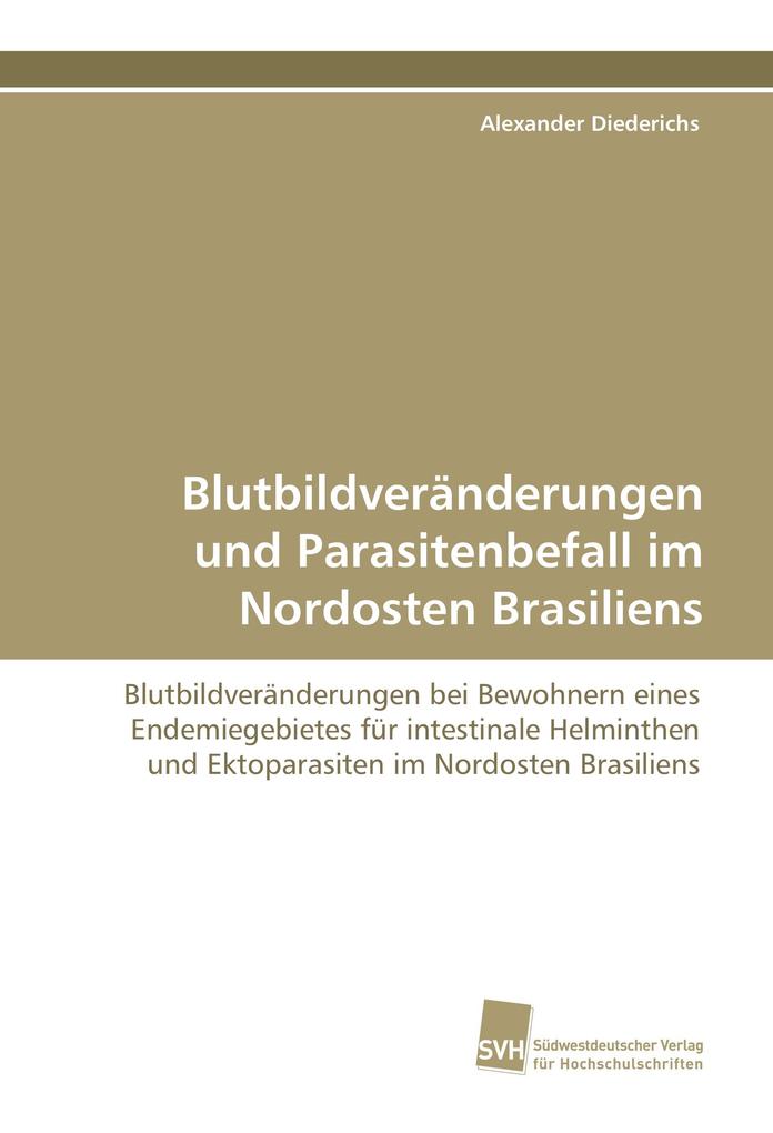 Blutbildveränderungen und Parasitenbefall im Nordosten Brasiliens