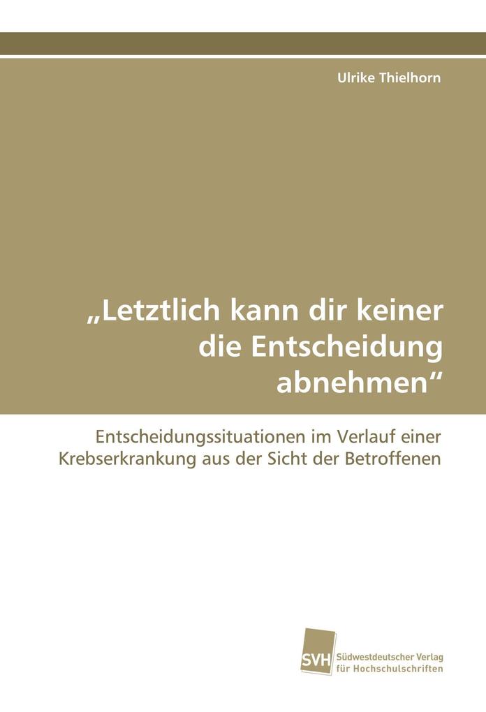 'Letztlich kann dir keiner die Entscheidung abnehmen'