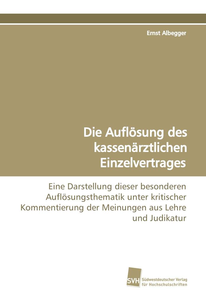 Die Auflösung des kassenärztlichen Einzelvertrages
