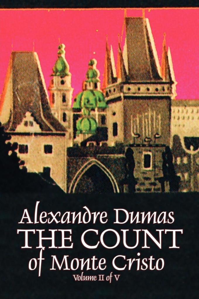 The Count of Monte Cristo Volume II (of V) by Alexandre Dumas Fiction Classics Action & Adventure War & Military