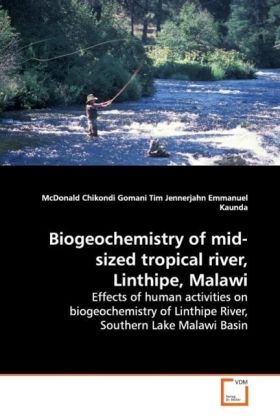 Biogeochemistry of mid-sized tropical river Linthipe Malawi - McDonald Chikondi Gomani