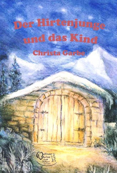 G Mellinger Der Hirtenjunge Und Das Kind, Belletristik Von Christa Garbe - Bild 4