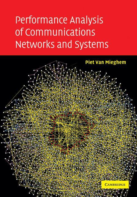 Performance Analysis of Communications Networks and Systems