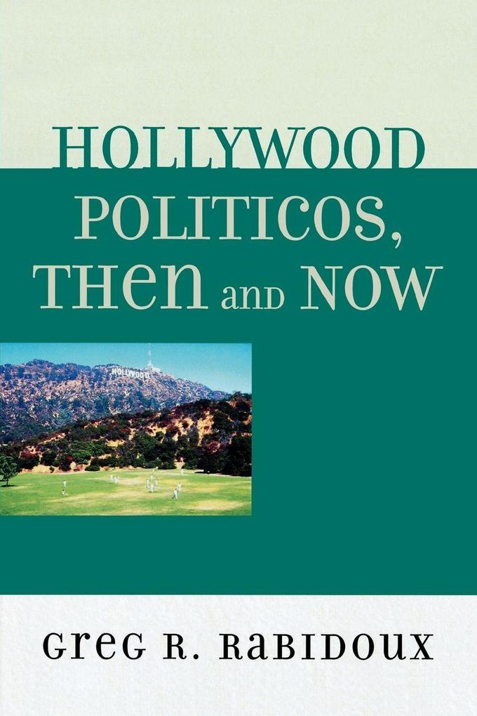 Hollywood Politicos Then and Now