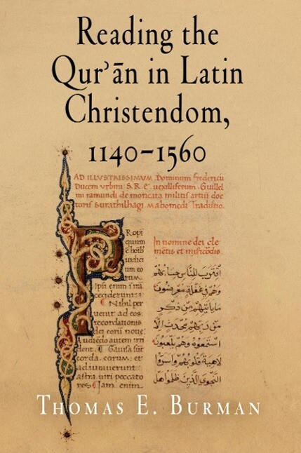 Reading the Qur‘ān in Latin Christendom 1140-1560