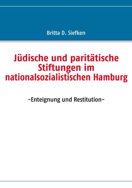 Jüdische und paritätische Stiftungen im nationalsozialistischen Hamburg
