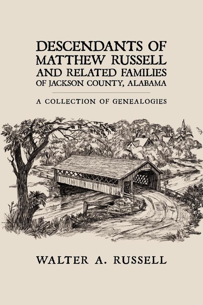 Descendants of Matthew Russell and Related Families of Jackson County Alabama