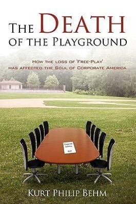 The Death of the Playground - Kurt Philip Behm