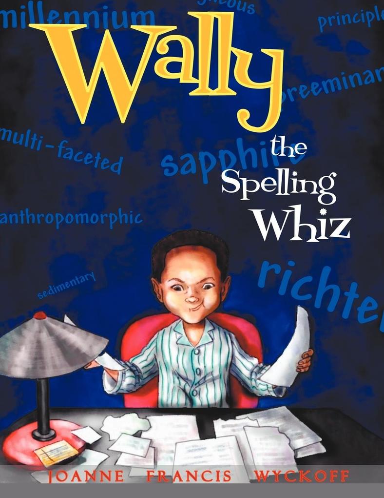 Wally The Spelling Whiz - Joanne Francis Wyckoff