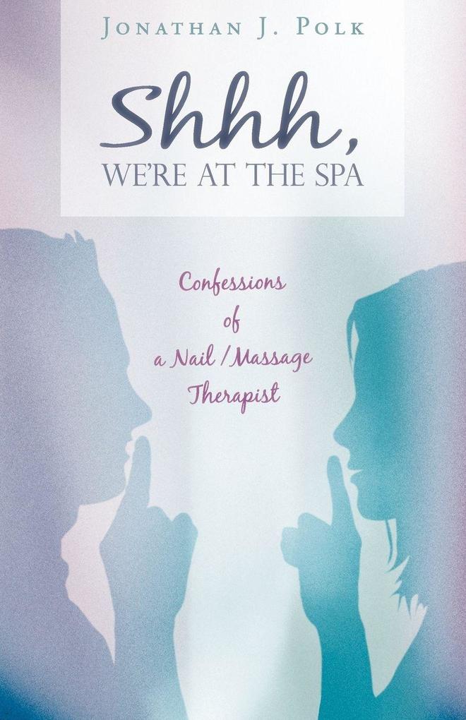 Shhh We're at the Spa