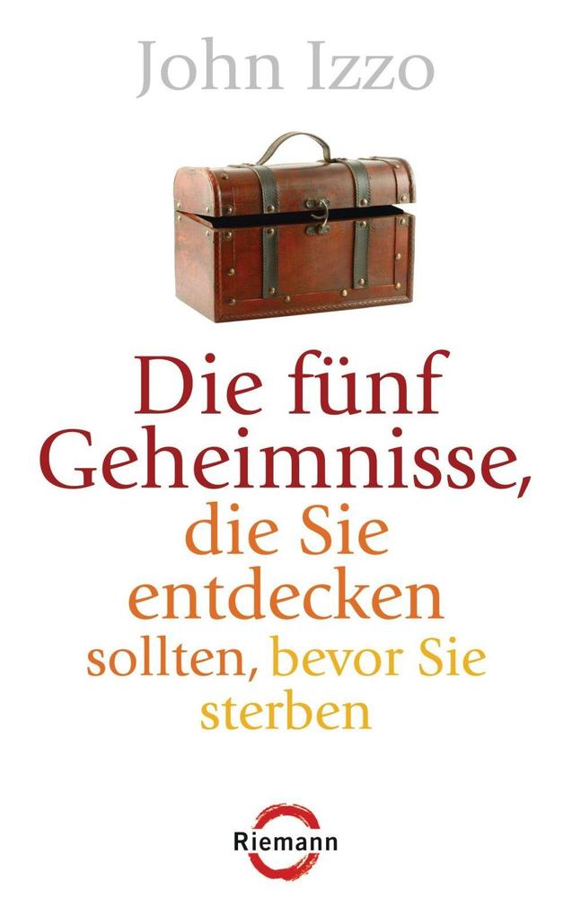 Die fünf Geheimnisse die Sie entdecken sollten bevor Sie sterben