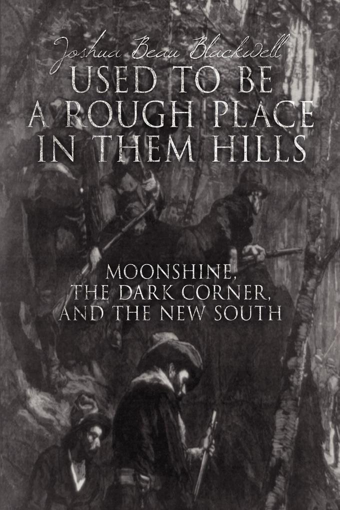 'USED TO BE A ROUGH PLACE IN THEM HILLS'