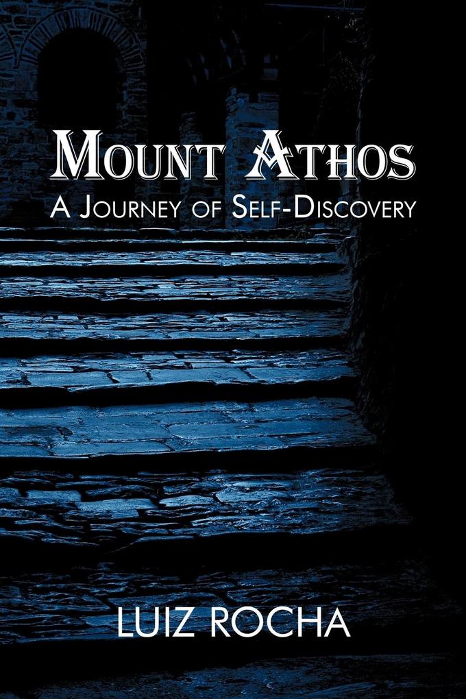 Mount Athos a Journey of Self-Discovery