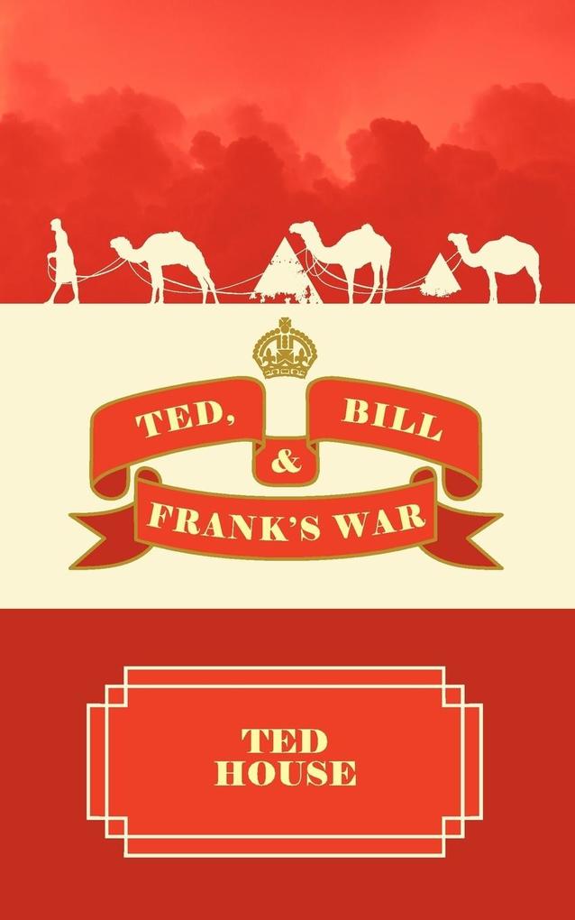 Ted Bill and Frank's War