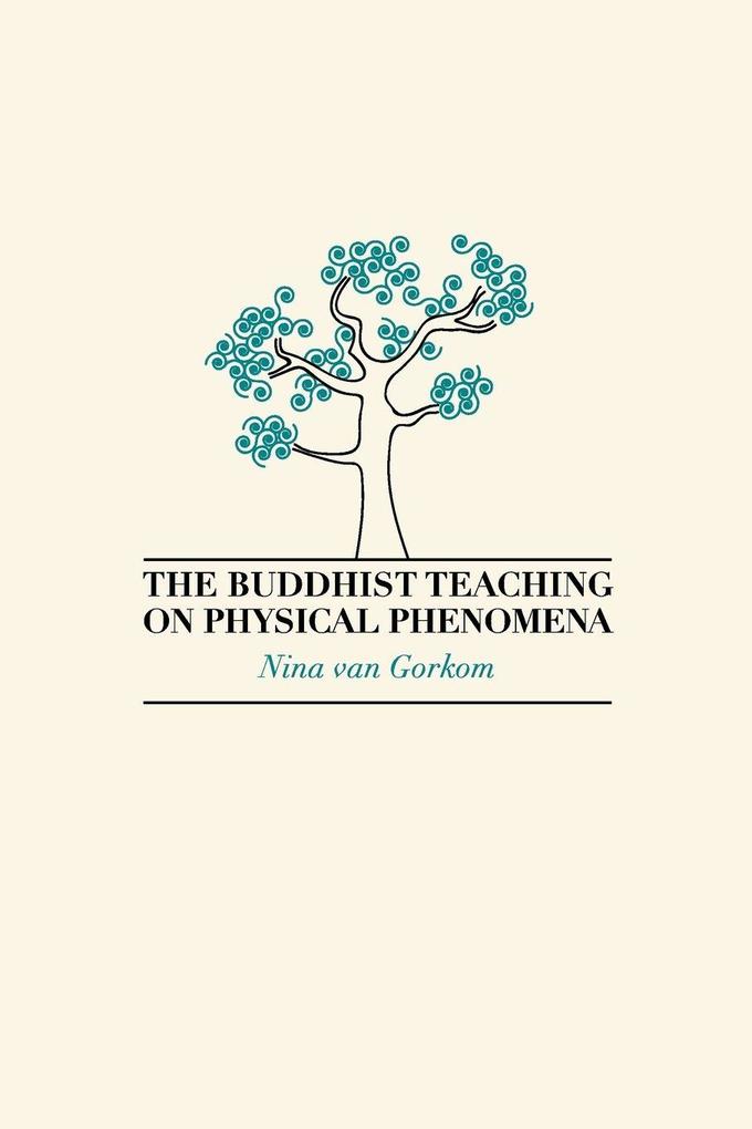 The Buddhist Teaching on Physical Phenomena