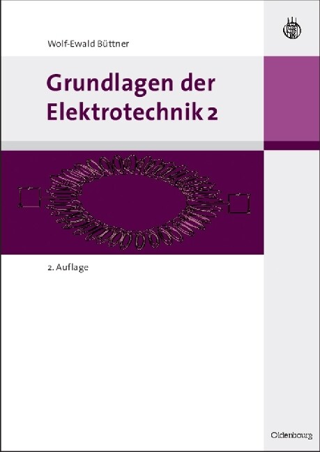 Grundlagen der Elektrotechnik. Bd.2 - Wolf-Ewald Büttner