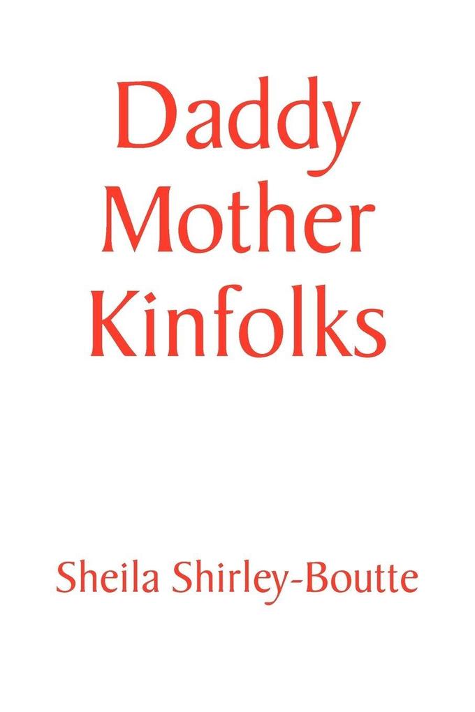Daddy Mother Kinfolks
