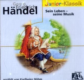 Image of HÄNDEL:SEIN LEBEN - SEINE MUSIK (ELOQUENCE JUNIOR)