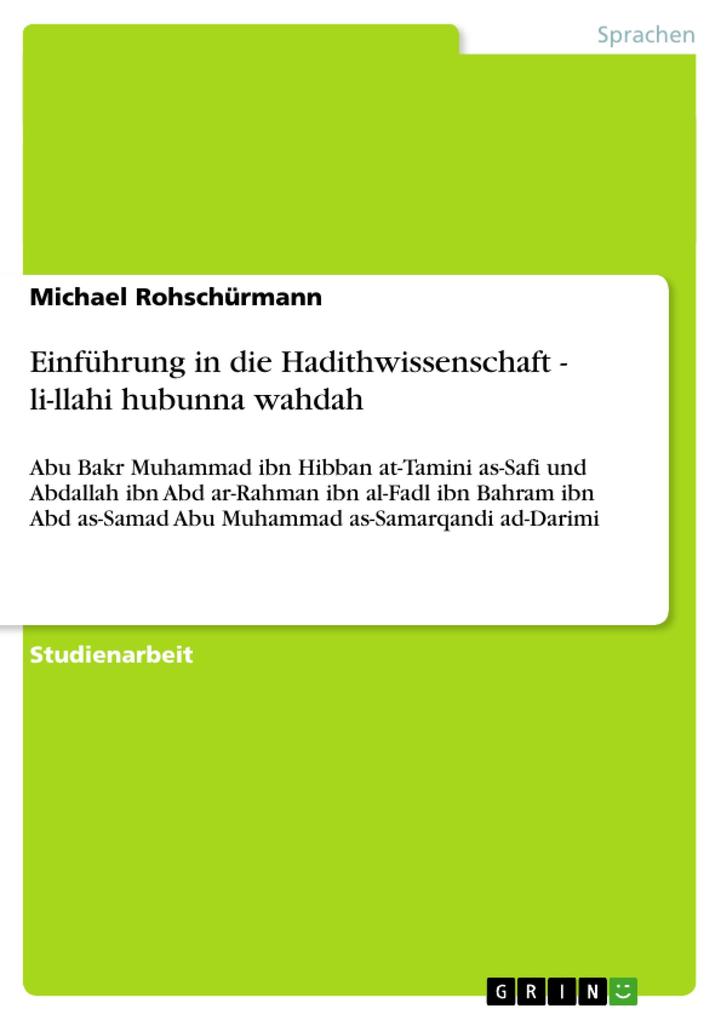 Einführung in die Hadithwissenschaft - li-llahi hubunna wahdah - Michael Rohschürmann