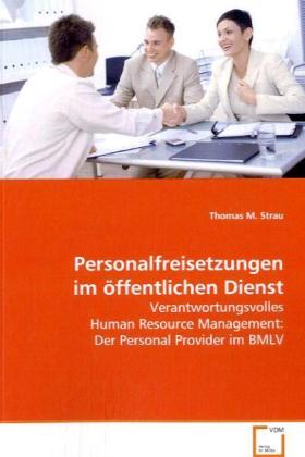 Personalfreisetzungen im öffentlichen Dienst - Thomas M. Strau