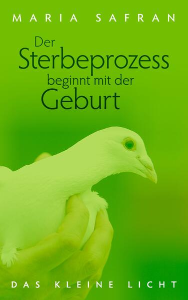 Der Sterbeprozess beginnt mit der Geburt