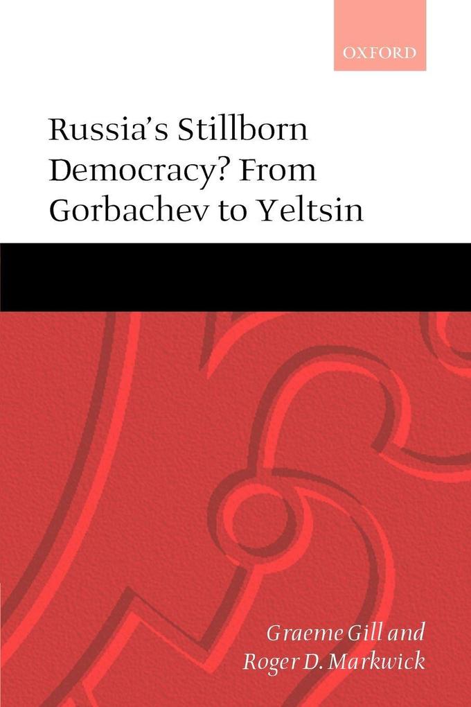 Russia's Stillborn Democracy?