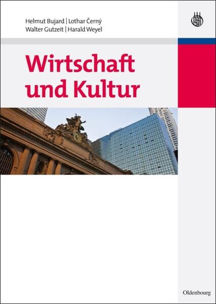 Wirtschaft und Kultur - Helmut Bujard/ Lothar Cerny/ Walter Gutzeit/ Harald Weyel