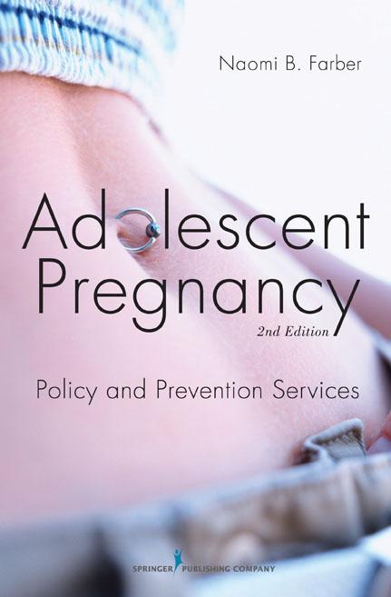 Adolescent Pregnancy: Policy and Prevention Services - Naomi Farber