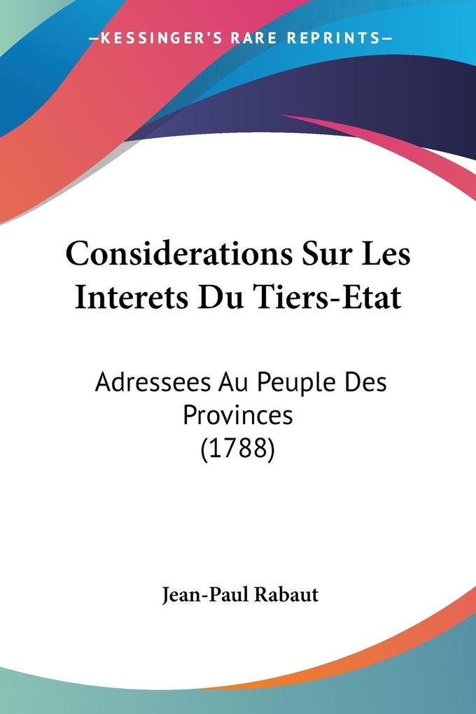 Considerations Sur Les Interets Du Tiers-Etat - Jean-Paul Rabaut