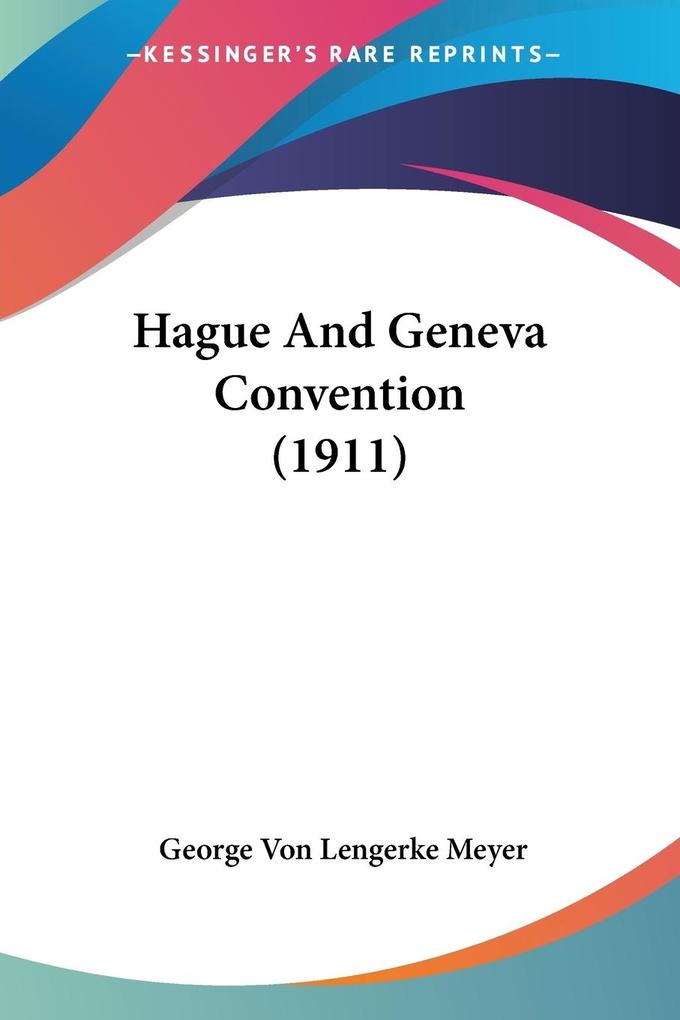 Hague And Geneva Convention (1911)