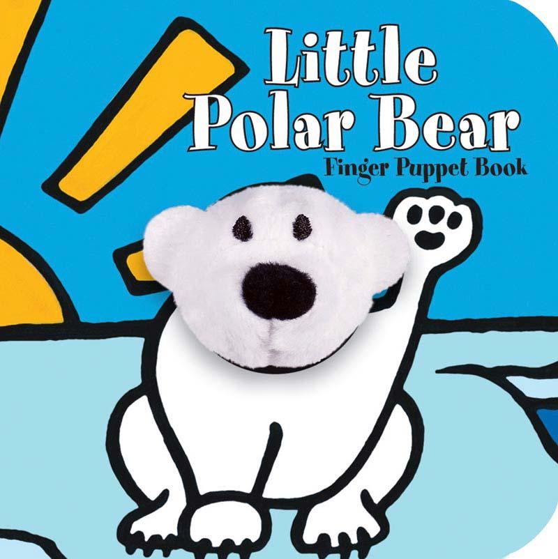 Little Polar Bear: Finger Puppet Book: (Finger Puppet Book for Toddlers and Babies Baby Books for First Year Animal Finger Puppets) [With Finger Pup